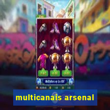 multicanais arsenal